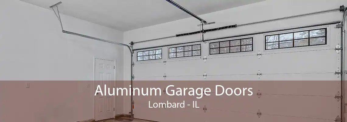 Aluminum Garage Doors Lombard - IL