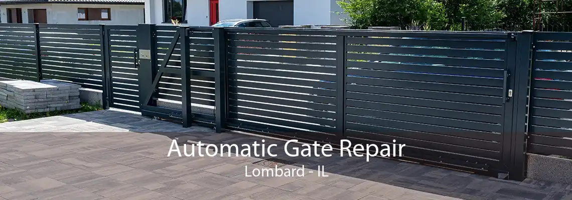 Automatic Gate Repair Lombard - IL