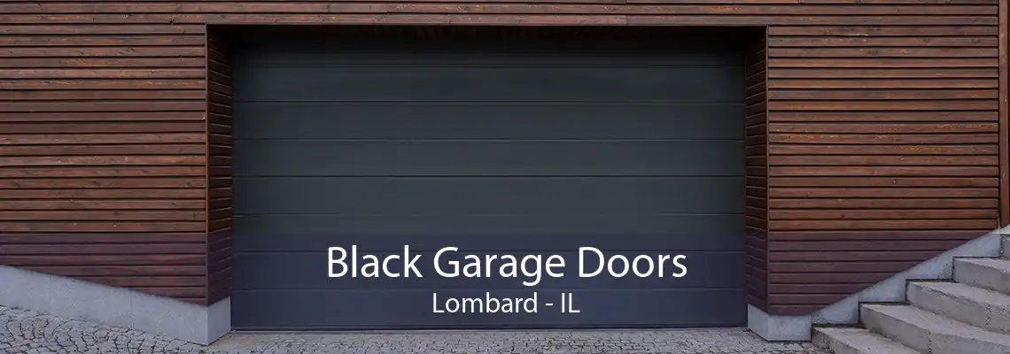 Black Garage Doors Lombard - IL