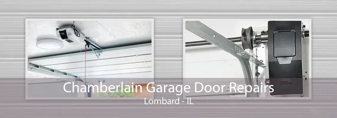 Chamberlain Garage Door Repairs Lombard - IL