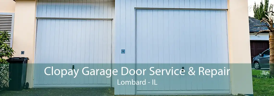 Clopay Garage Door Service & Repair Lombard - IL