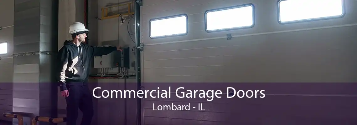 Commercial Garage Doors Lombard - IL