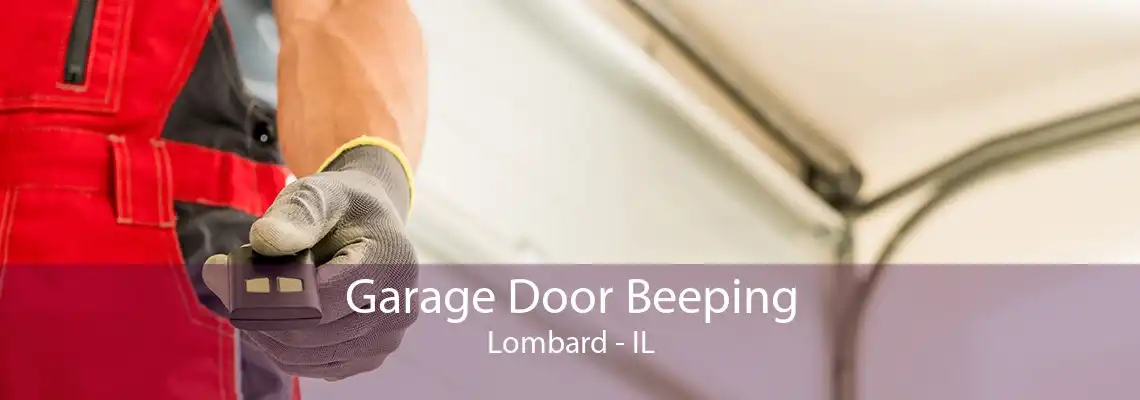 Garage Door Beeping Lombard - IL