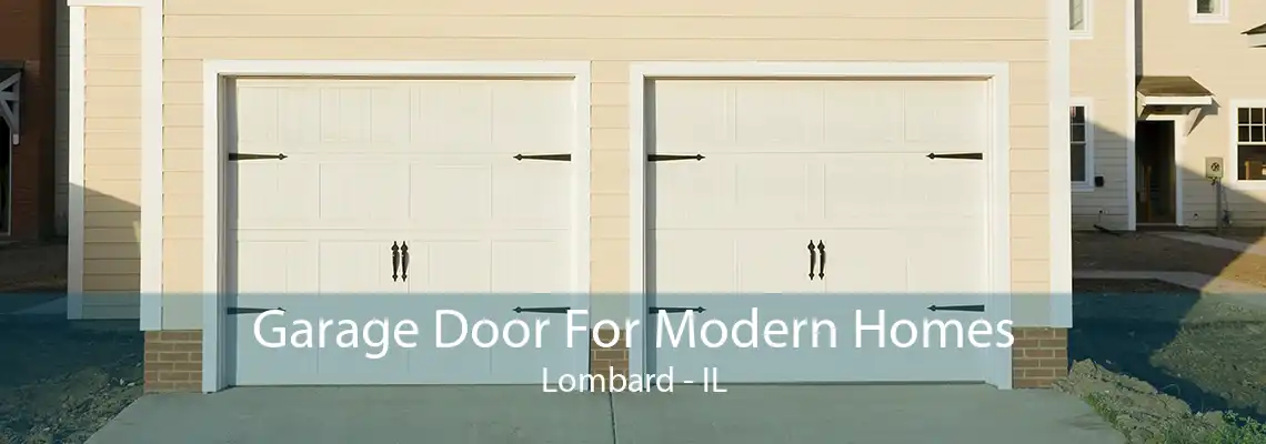 Garage Door For Modern Homes Lombard - IL