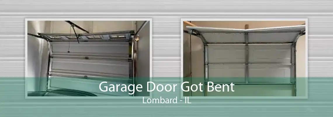 Garage Door Got Bent Lombard - IL