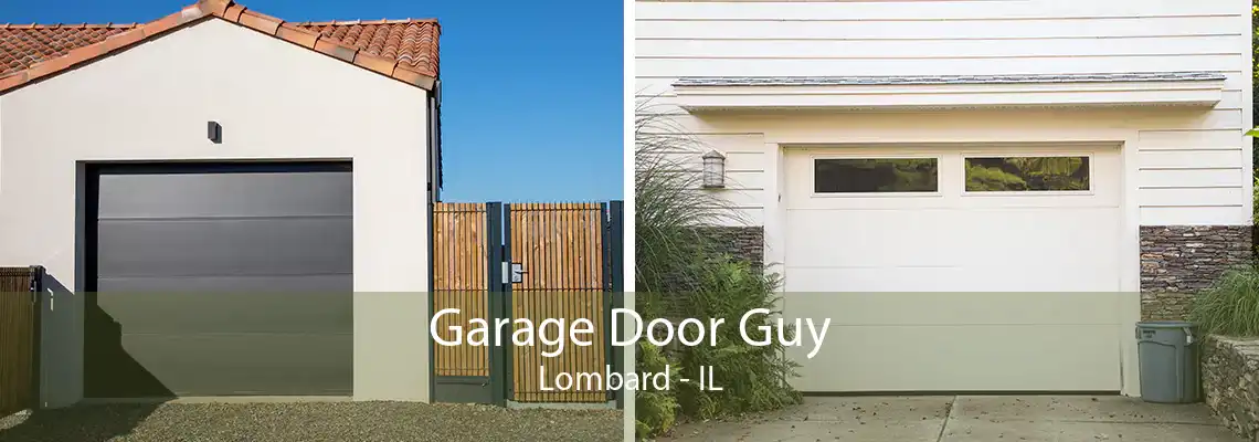 Garage Door Guy Lombard - IL