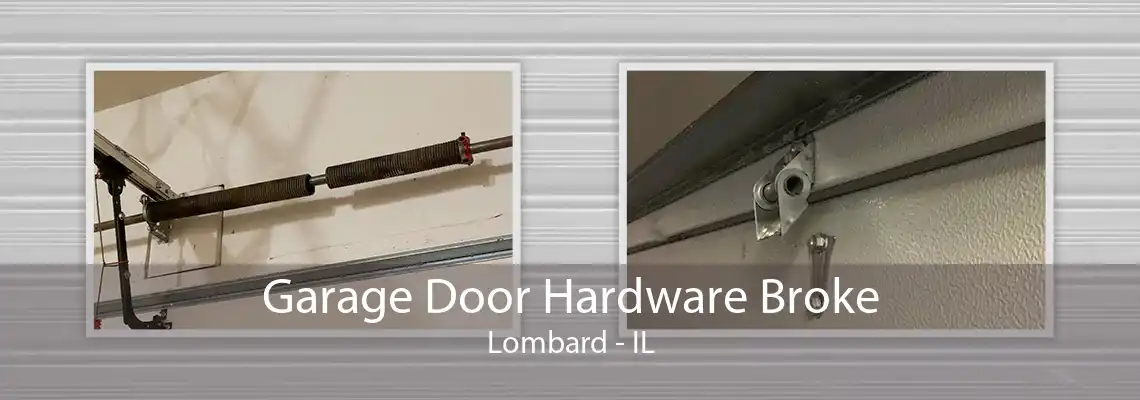 Garage Door Hardware Broke Lombard - IL