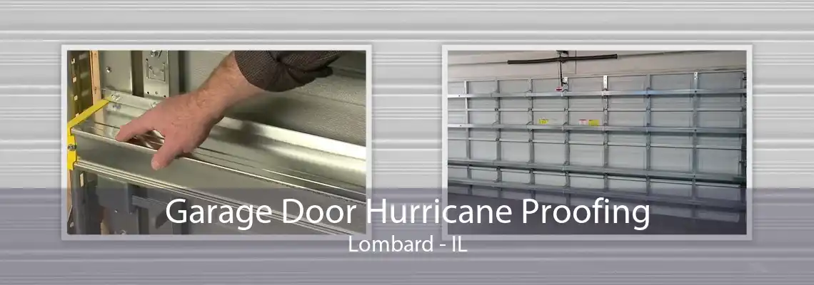 Garage Door Hurricane Proofing Lombard - IL