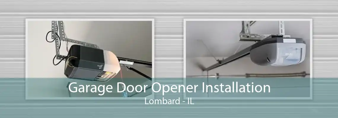 Garage Door Opener Installation Lombard - IL