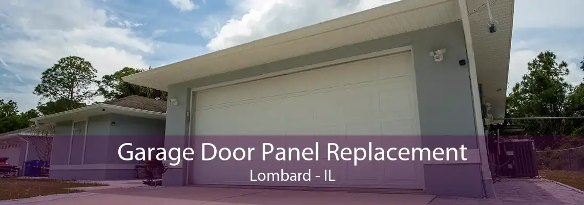 Garage Door Panel Replacement Lombard - IL