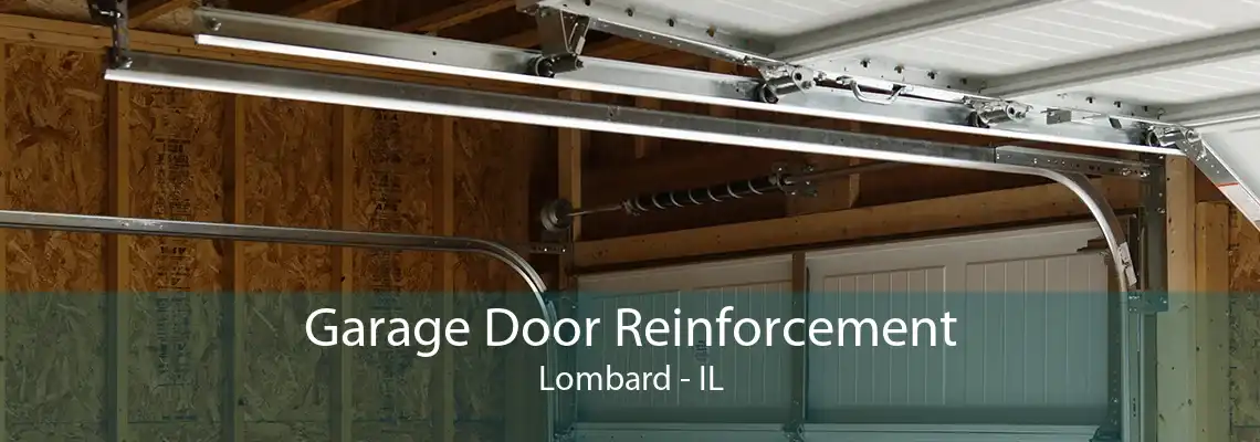 Garage Door Reinforcement Lombard - IL