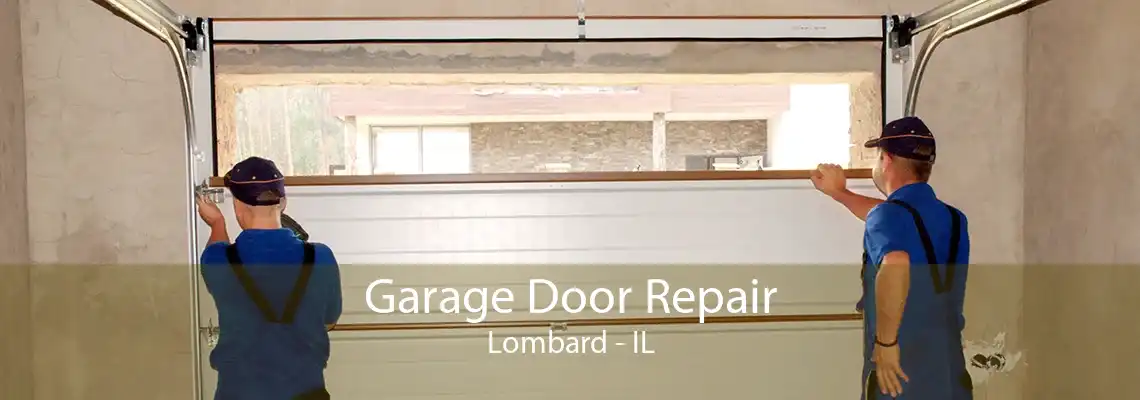 Garage Door Repair Lombard - IL