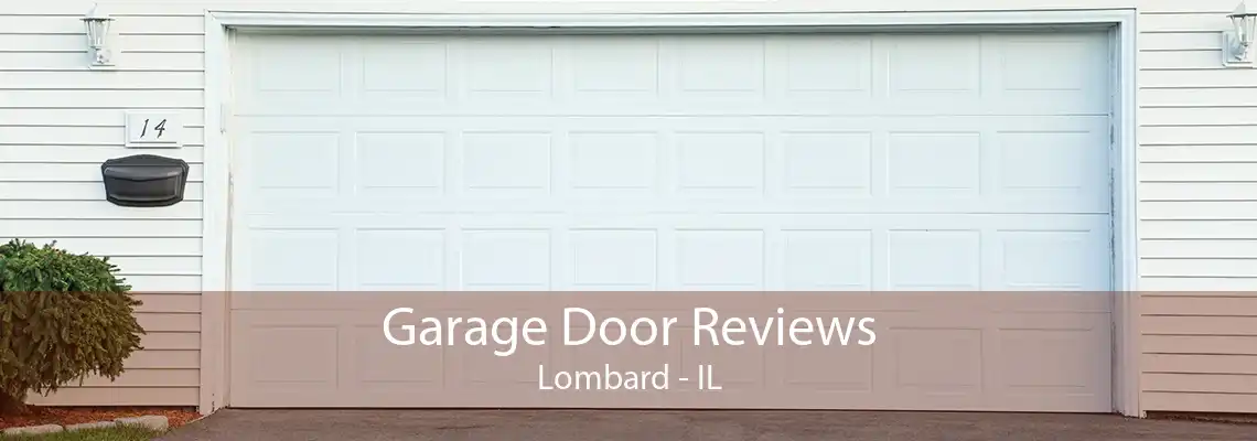 Garage Door Reviews Lombard - IL