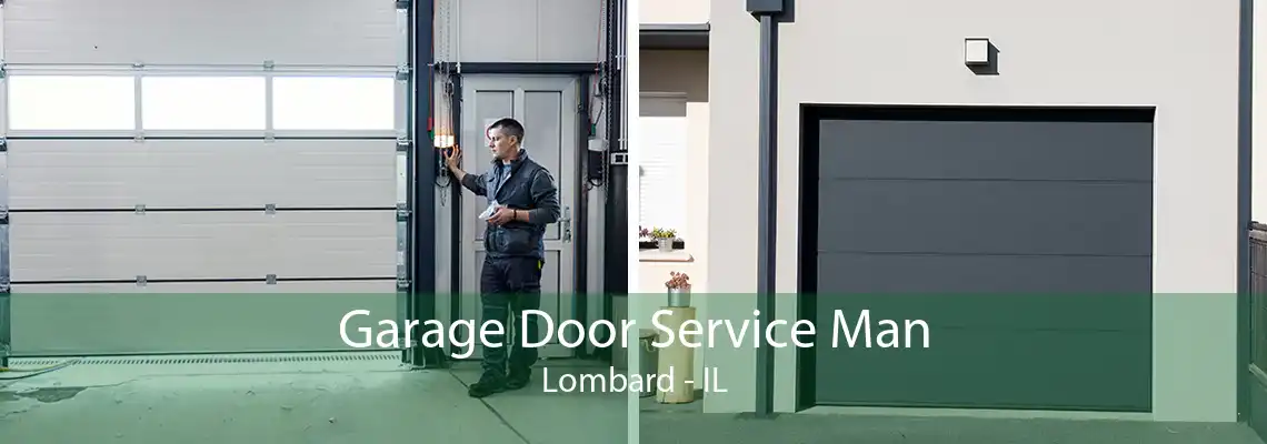 Garage Door Service Man Lombard - IL