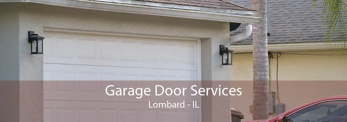 Garage Door Services Lombard - IL