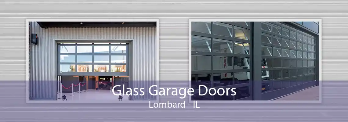 Glass Garage Doors Lombard - IL