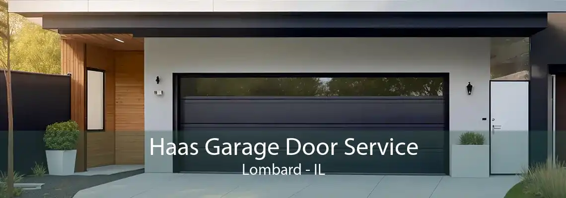 Haas Garage Door Service Lombard - IL