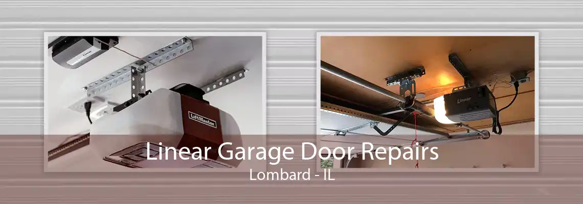 Linear Garage Door Repairs Lombard - IL