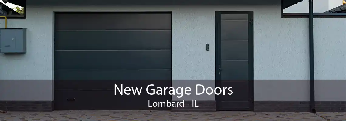 New Garage Doors Lombard - IL