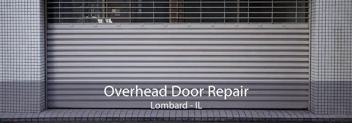 Overhead Door Repair Lombard - IL