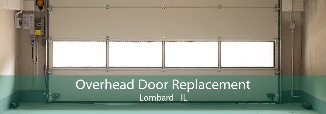 Overhead Door Replacement Lombard - IL