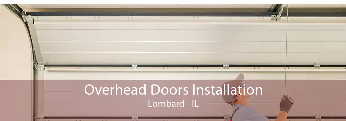 Overhead Doors Installation Lombard - IL