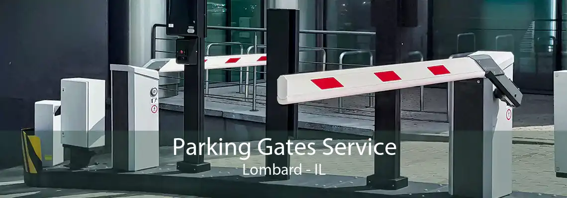 Parking Gates Service Lombard - IL