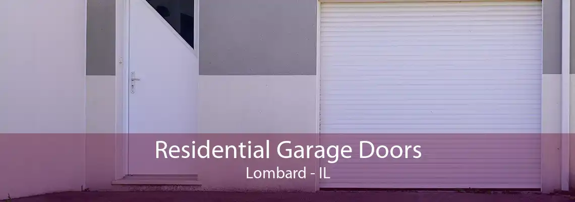 Residential Garage Doors Lombard - IL