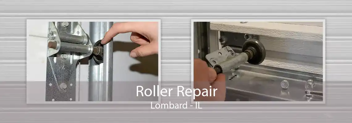 Roller Repair Lombard - IL